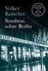 Sombras sobre Berln (Detective Gereon Rath 1) (Spanish Edition)