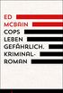 Cops leben gefhrlich. 1. Kriminalroman aus dem 87. Polizeirevier (German Edition)