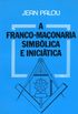 Franco Maonaria Simblica e Inicitica