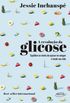 A revoluo da glicose