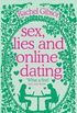 Sex, Lies, And Online Dating 