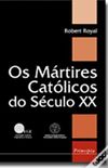 Os Mrtires Catlicos do Sculo XX