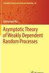 Asymptotic Theory of Weakly Dependent Random Processes: 80