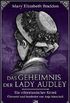 Das Geheimnis der Lady Audley: Ein viktorianischer Krimi (Baker Street Bibliothek) (German Edition)