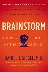 Brainstorm: The Power and Purpose of the Teenage Brain (English Edition)
