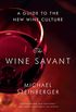The Wine Savant: A Guide to the New Wine Culture (English Edition)