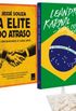 Kit A Elite do Atraso + Todos Contra Todos