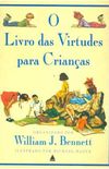O Livro das Virtudes para Crianas