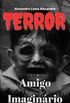 Terror: Amigo Imaginrio