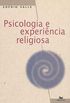 Psicologia e experincia religiosa