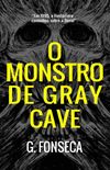 O Monstro de Gray Cave (e-book)