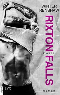Rixton Falls - Goals (Rixton-Falls-Reihe 3) (German Edition)