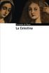 La Celestina / The Celestine: 8