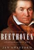Beethoven: Anguish and Triumph (English Edition)