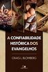 A Confiabilidade Histrica Dos Evangelhos.