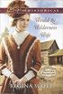 Would-Be Wilderness Wife (Frontier Bachelors Book 2) (English Edition)