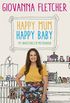 Happy Mum, Happy Baby: My Adventures into Motherhood