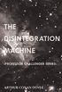 The Disintegration Machine (Professor Challenger Series)