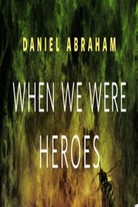 When We Were Heroes: A Tor.Com Original (Wild Cards) (English Edition)