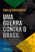 Uma guerra contra o Brasil