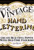 Vintage Hand Lettering: Create Beautiful Fonts with Old Time Flourish (English Edition)