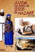 A Vida no Tempo de Jesus de Nazar