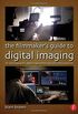 The Filmmaker S Guide to Digital Imaging: For Cinematographers, Digital Imaging Technicians, and Camera Assistants