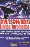 DVI/ISDN/RDSI Linhas Turbinadas