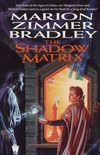The Shadow Matrix (Darkover Book 25) (English Edition)