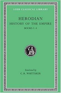 History of the Empire, Volume I, Books 1-4