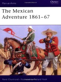 The Mexican Adventure 1861-67