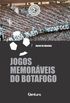Jogos memorveis do Botafogo
