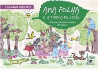 Ana Folha e a Turma do Lixo: "Vamos preservar nossas florestas"