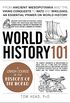 World History 101: From ancient Mesopotamia and the Viking conquests to NATO and WikiLeaks, an essential primer on world history (Adams 101) (English Edition)