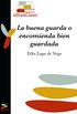 La buena guarda o encomienda bien guardada (Anotado) (Spanish Edition)