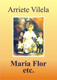 Maria Flor etc.