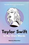 Taylor Swift: In Her Own Words