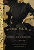 Frog Music: A Novel (English Edition)