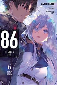 86--EIGHTY-SIX, Vol. 6 (light novel): Darkest Before the Dawn (86--EIGHTY-SIX (light novel)) (English Edition)
