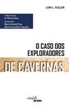 O Caso dos Exploradores de Caverna