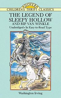 The Legend of Sleepy Hollow and Rip Van Winkle (Dover Children