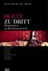 Duett zu dritt: Komponisten im Beziehungsdreieck (German Edition)