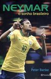 Neymar: O Sonho Brasileiro