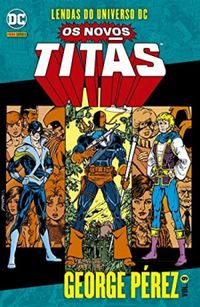 Lendas do Universo DC: Os Novos Titãs Vol. 9