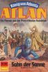 Atlan 382: Sohn der Sonne: Atlan-Zyklus "Knig von Atlantis" (Atlan classics) (German Edition)