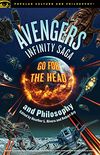 Avengers Infinity Saga and Philosophy (Popular Culture and Philosophy Book 131) (English Edition)