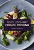 Revolutionary French Cooking (English Edition)