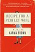 Recipe for a Perfect Wife: A Novel (English Edition)