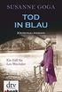Tod in Blau: Kriminalroman (Leo Wechsler 2) (German Edition)