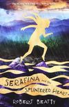 Serafina and the Splintered Heart